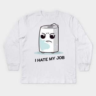 I hate my job Kids Long Sleeve T-Shirt